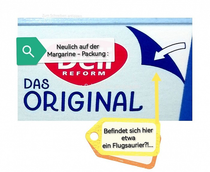 Neulich auf einer Margarine - Packung einen Flugsaurier gesichtet 😄🐉